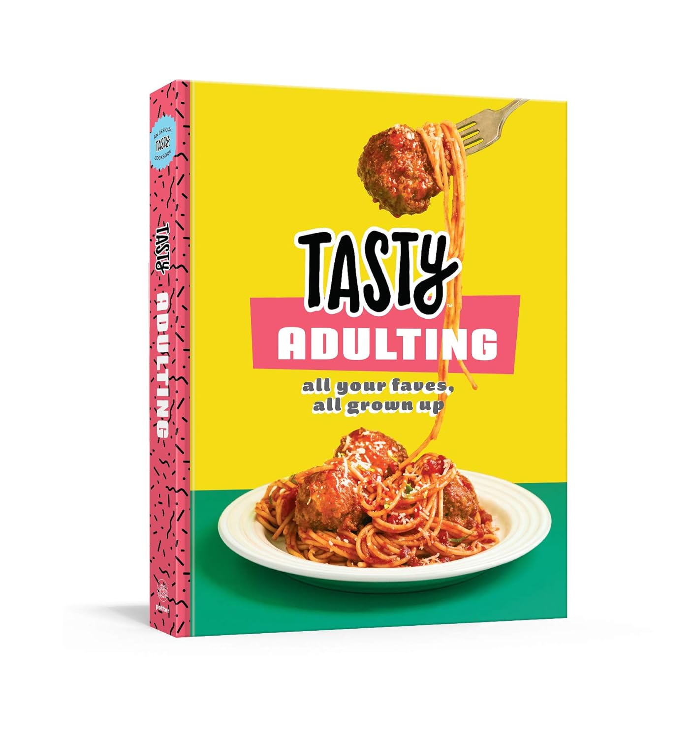Tasty Adulting: All Your Faves, All Grown Up: A Cookbook Hardcover Book