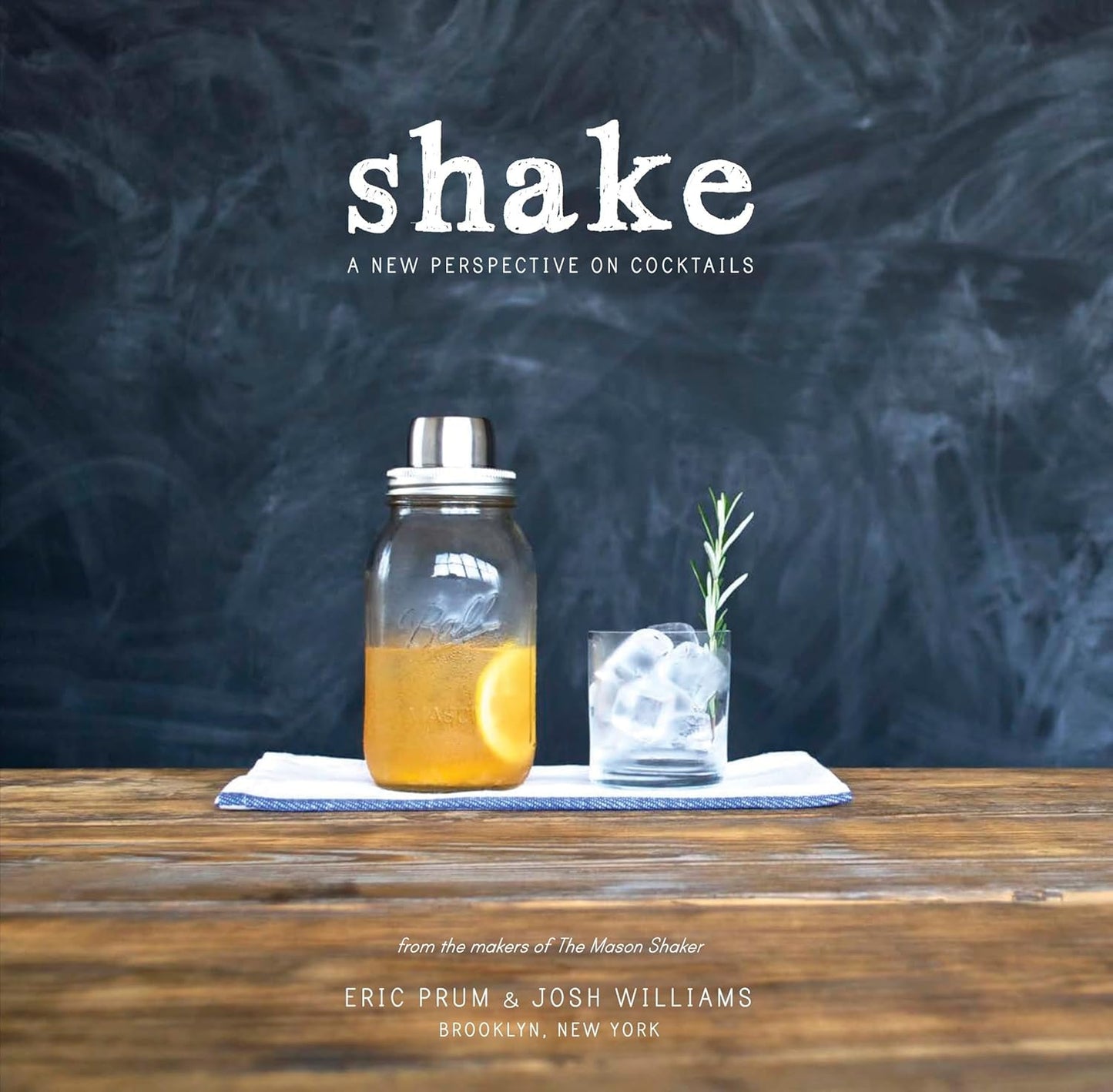 Shake: A New Perspective on Cocktails. Paperback Book