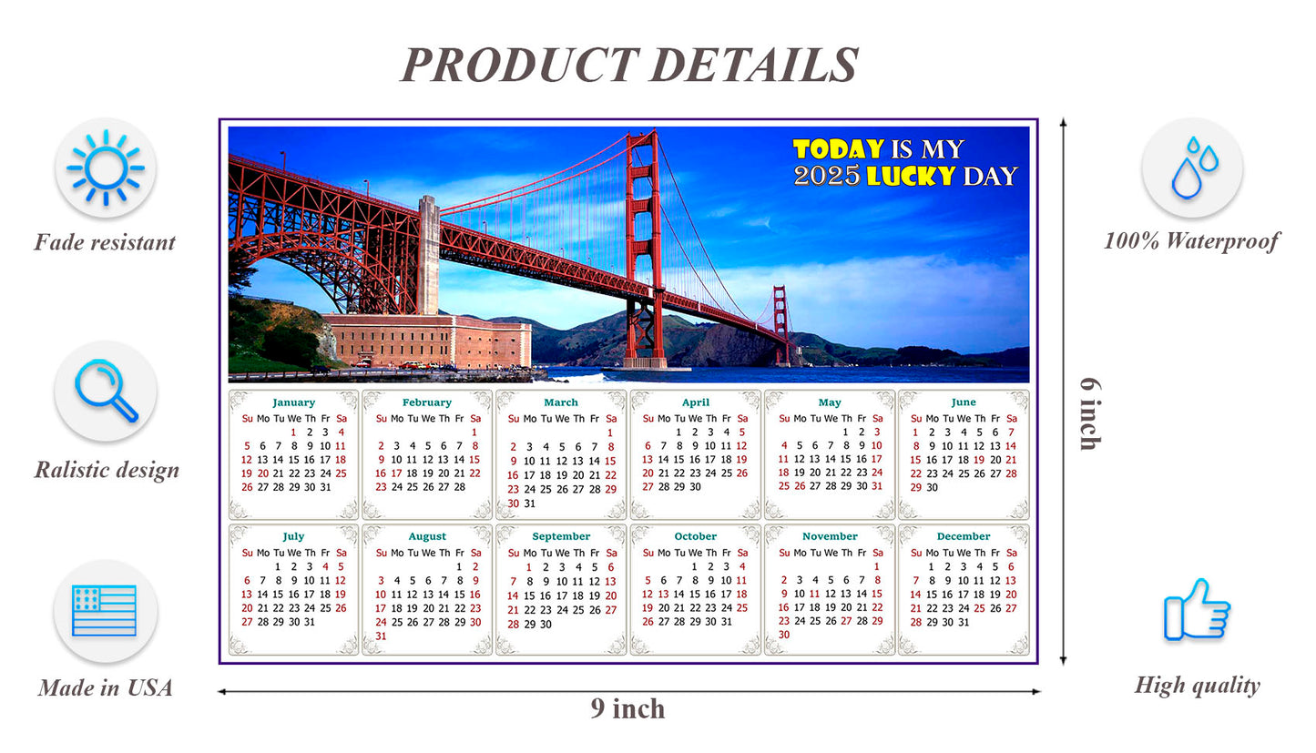 2025 Peel & Stick Calendar - Today is my Lucky Day - Removable - Golden Gate Bridge (9"x 6")