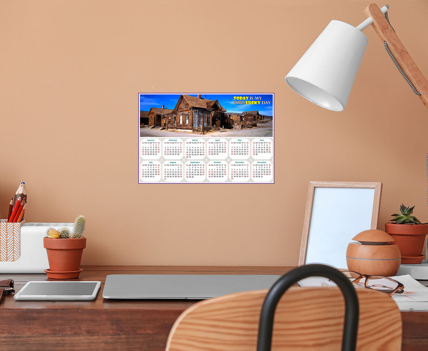 2025 Peel & Stick Calendar - Today is my Lucky Day - Removable - Ghost town (9"x 6")