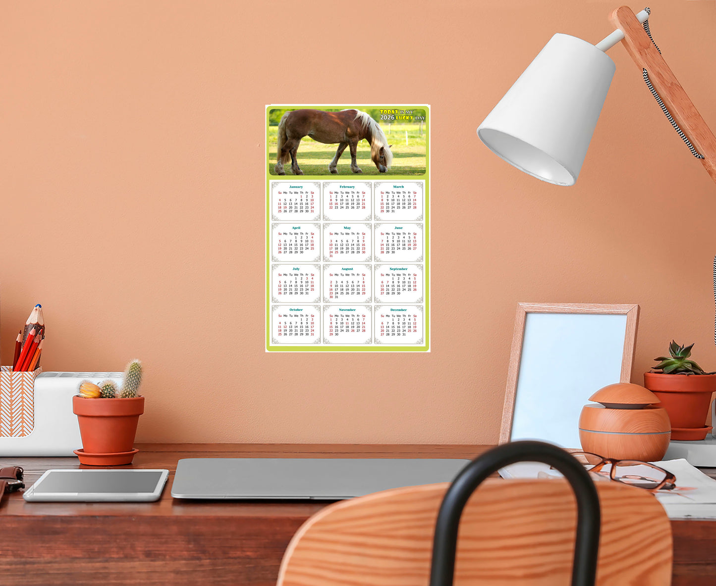2026 Peel & Stick Calendar - Today is my Lucky Day Removable - Horses 016 (9"x 6")