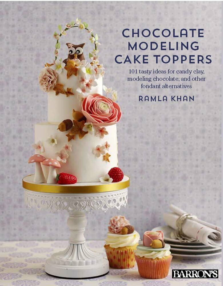 Chocolate Modeling Cake Toppers: 101 Tasty Ideas for Candy Clay Paperback Book