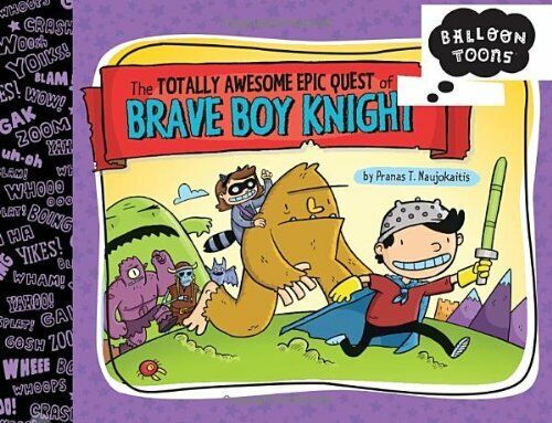 Balloon Toons: The Totally Awesome Epic Quest of the Brave Boy Knight
