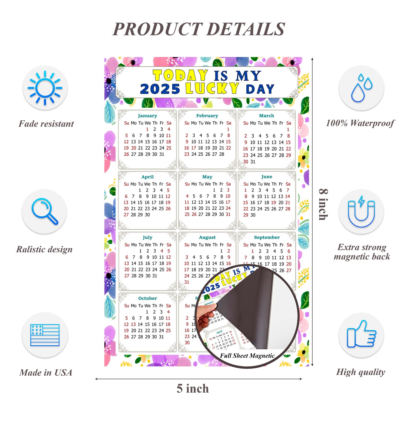 2025 Magnetic Calendar - Calendar Magnets - Today is my Lucky Day - (Fade, Tear, and Water Resistant) - Themed 015