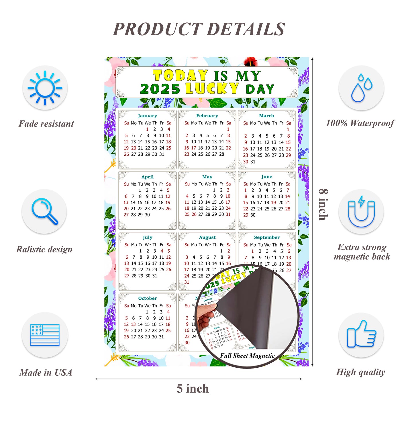 2025 Magnetic Calendar - Calendar Magnets - Today is my Lucky Day - (Fade, Tear, and Water Resistant) - Themed 016