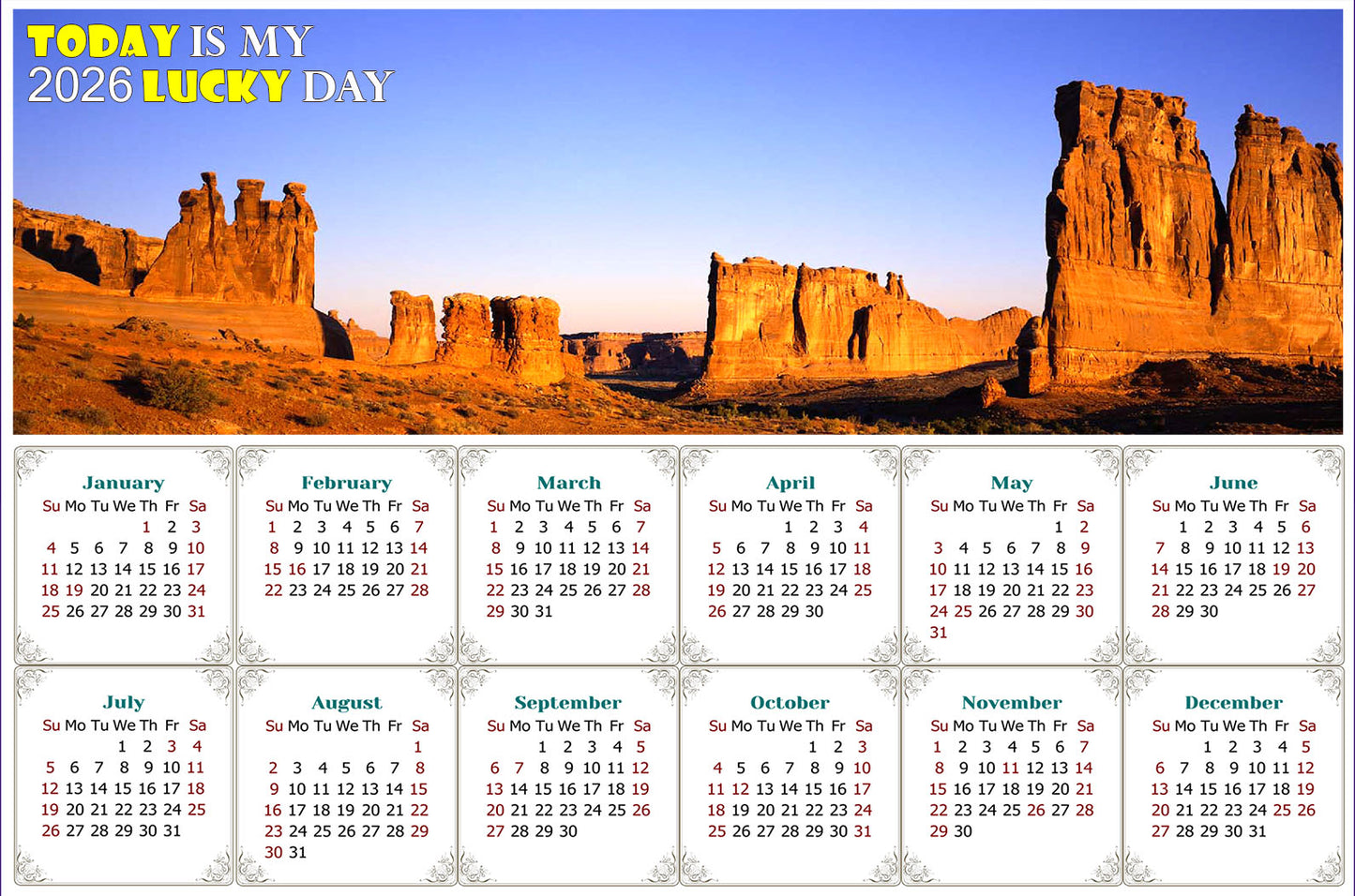 2026 Peel & Stick Calendar - Today is my Lucky Day - Removable - Arches National Park (9"x 6")