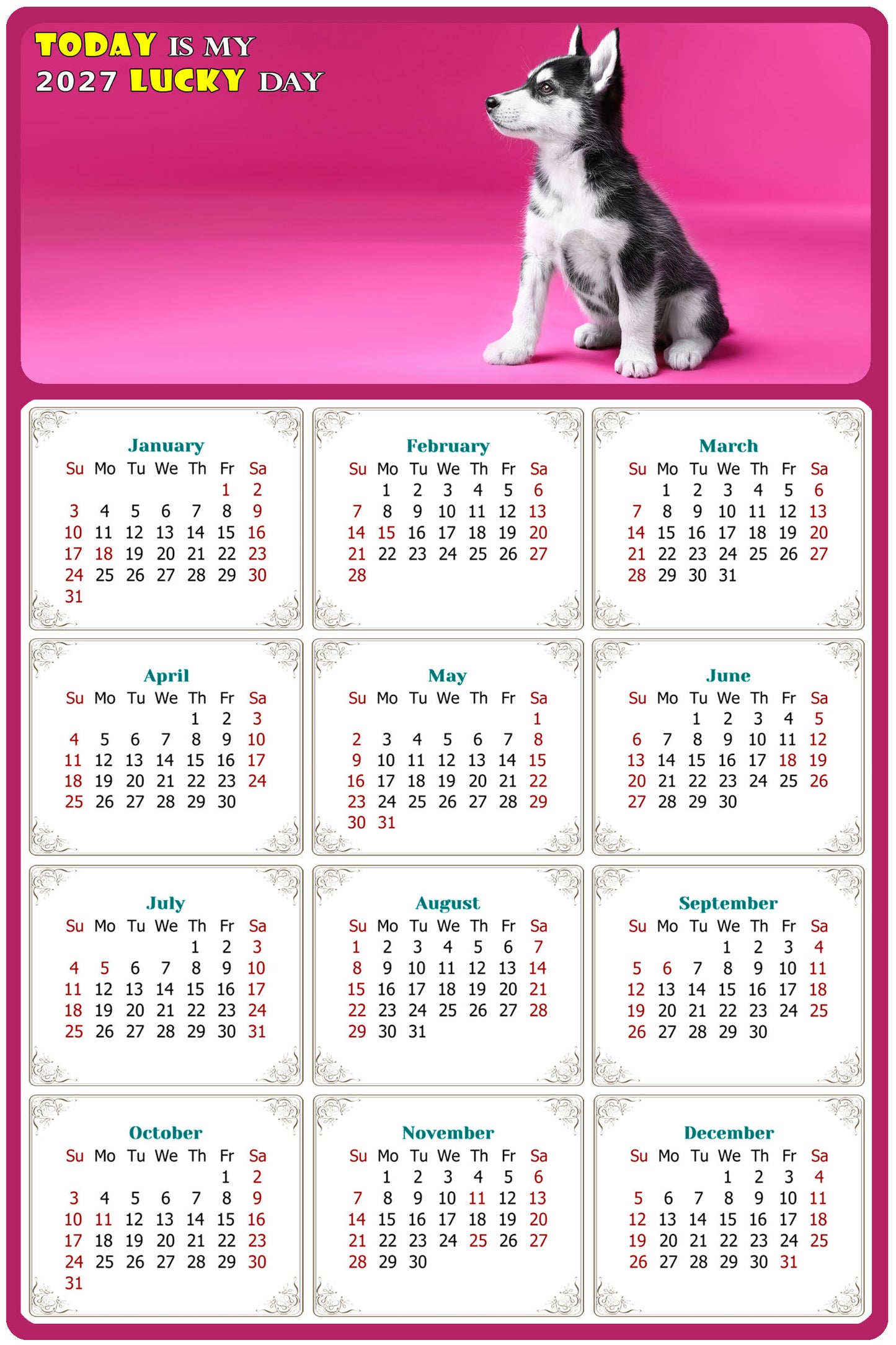 2027 Magnetic Calendar - Today is My Lucky Day (Fade, Tear, and Water Resistant)- Dogs Themed 023