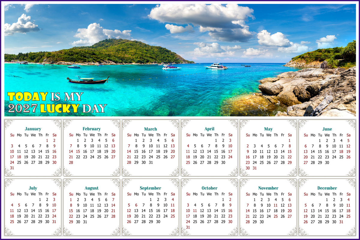 2027 Peel & Stick Calendar - Today is my Lucky Day - Removable -  Racha (Raya) resort (9"x 6")
