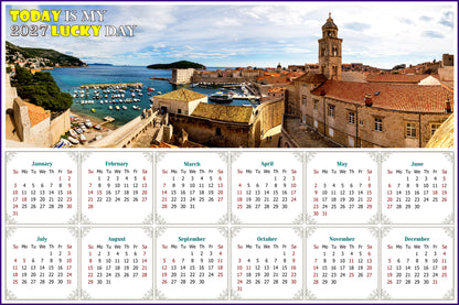 2027 Peel & Stick Calendar - Today is my Lucky Day - Removable - Old city Dubrovnik (9"x 6")
