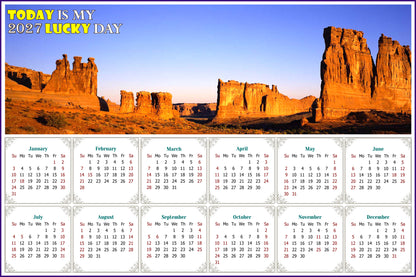 2027 Peel & Stick Calendar - Today is my Lucky Day - Removable - Arches National Park (9"x 6")