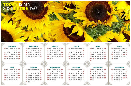 2026 Peel & Stick Calendar - Today is my Lucky Day - Removable - Sunflowers (9"x 6")