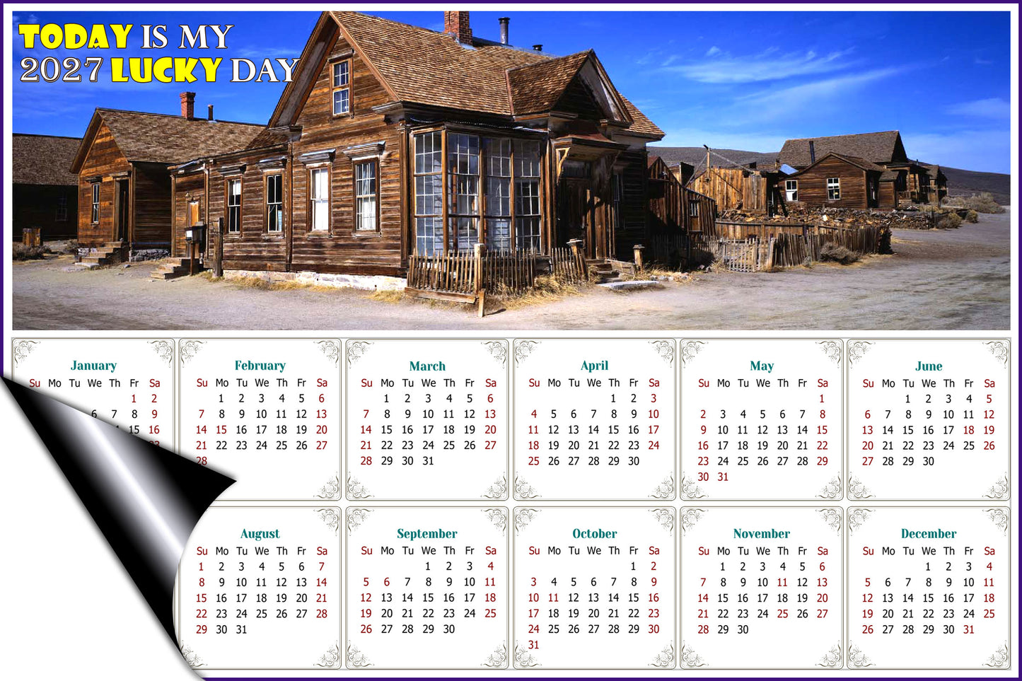 2027 Magnetic Calendar - Calendar Magnets - Today is My Lucky Day (Ghost Town of Bodie)