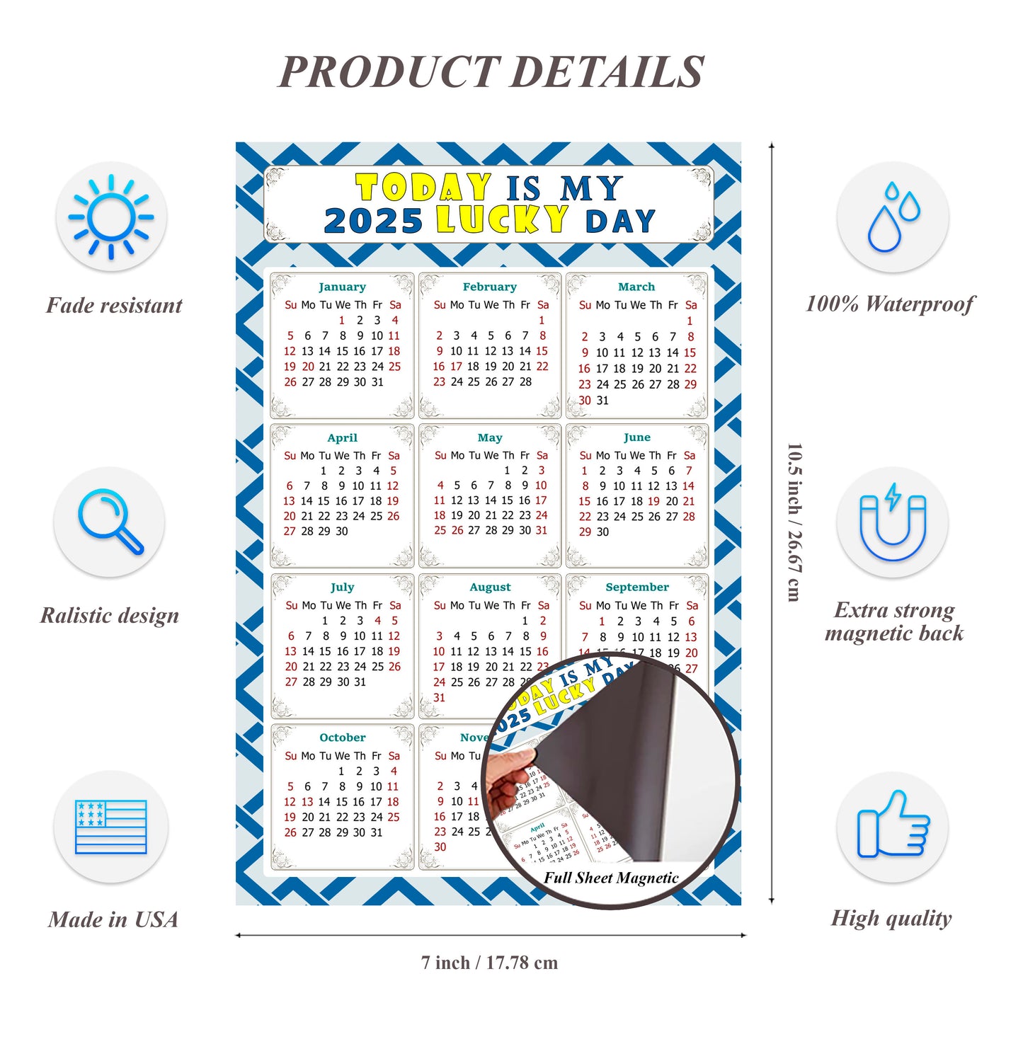 2025 Magnetic Calendar - Calendar Magnets - Today is my Lucky Day - (Fade, Tear, and Water Resistant) - Themed 035