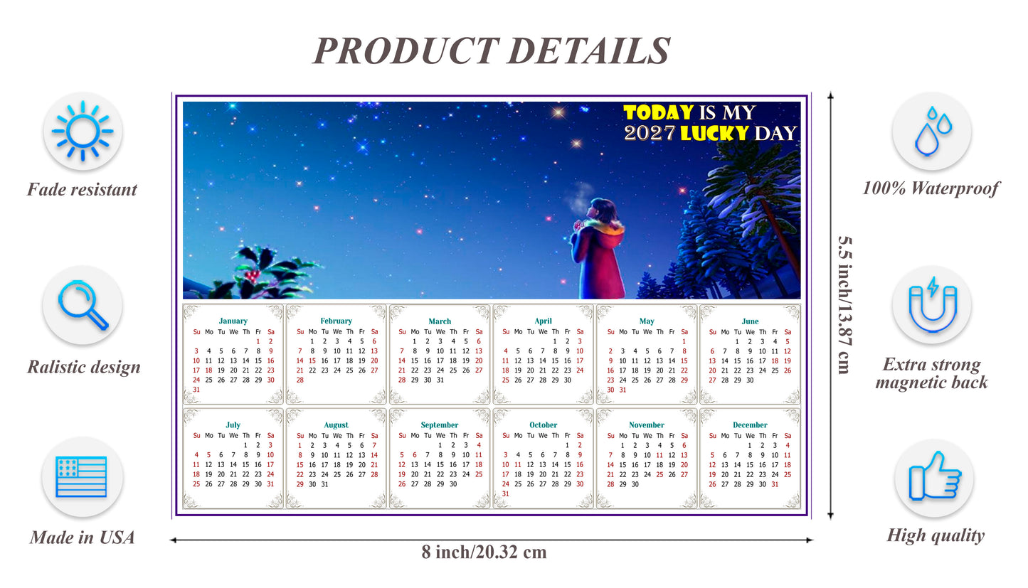 2027 Magnetic Calendar - Calendar Magnets - Today is my Lucky Day - Edition #28