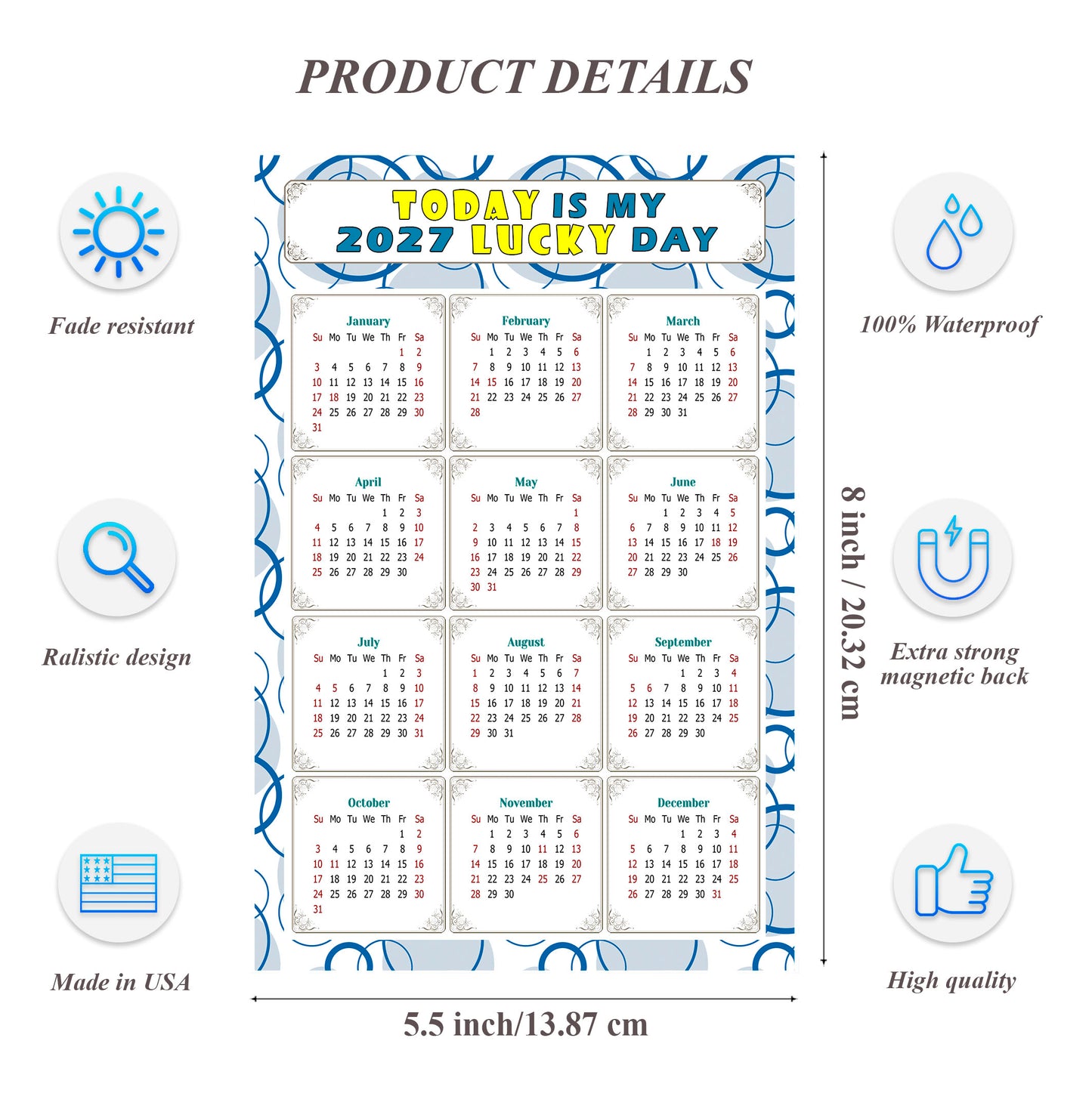 2027 Magnetic Calendar - Calendar Magnets - Today is my Lucky Day - (Fade, Tear, and Water Resistant) - Themed 034