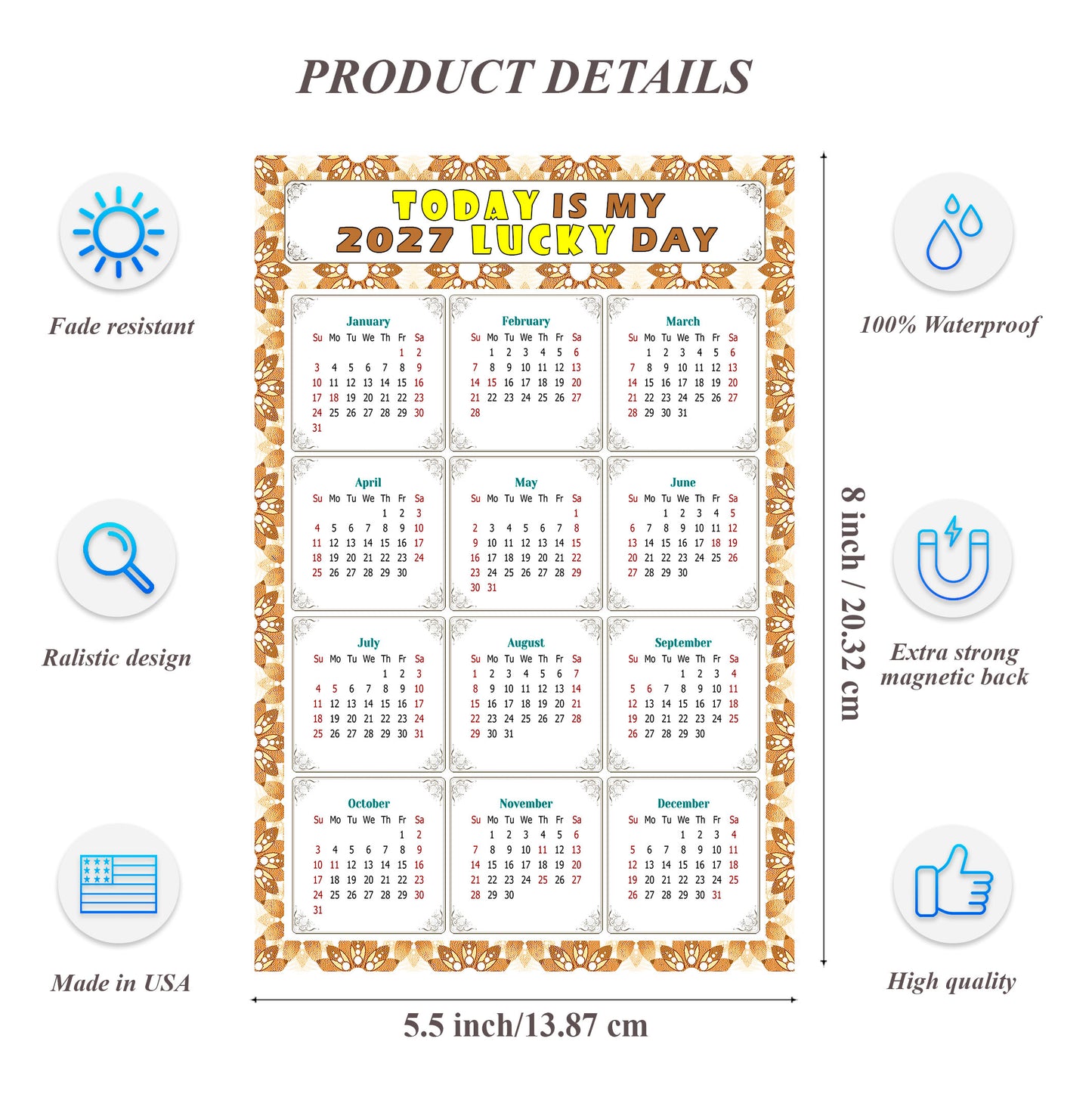 2027 Magnetic Calendar - Calendar Magnets - Today is my Lucky Day - (Fade, Tear, and Water Resistant) - Themed 042