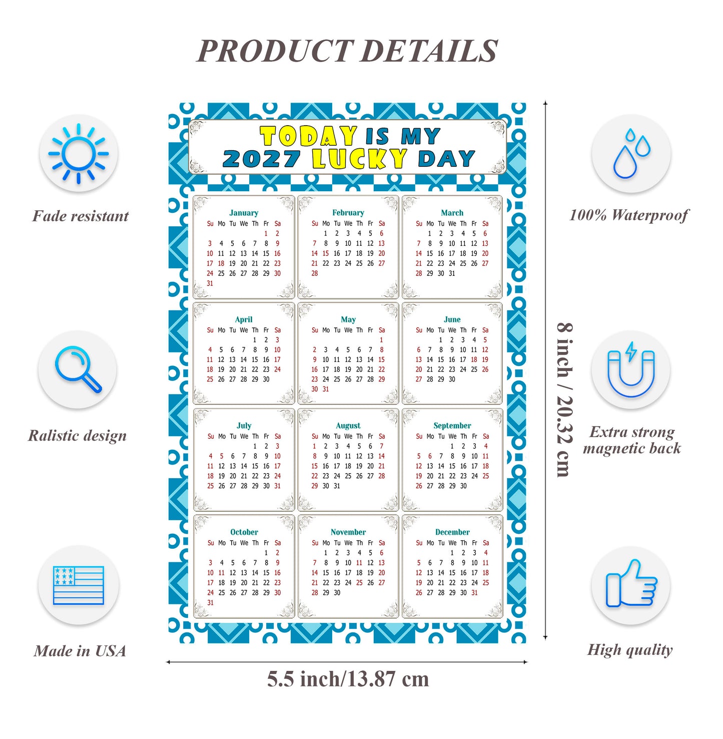 2027 Magnetic Calendar - Calendar Magnets - Today is my Lucky Day - (Fade, Tear, and Water Resistant) - Themed 037