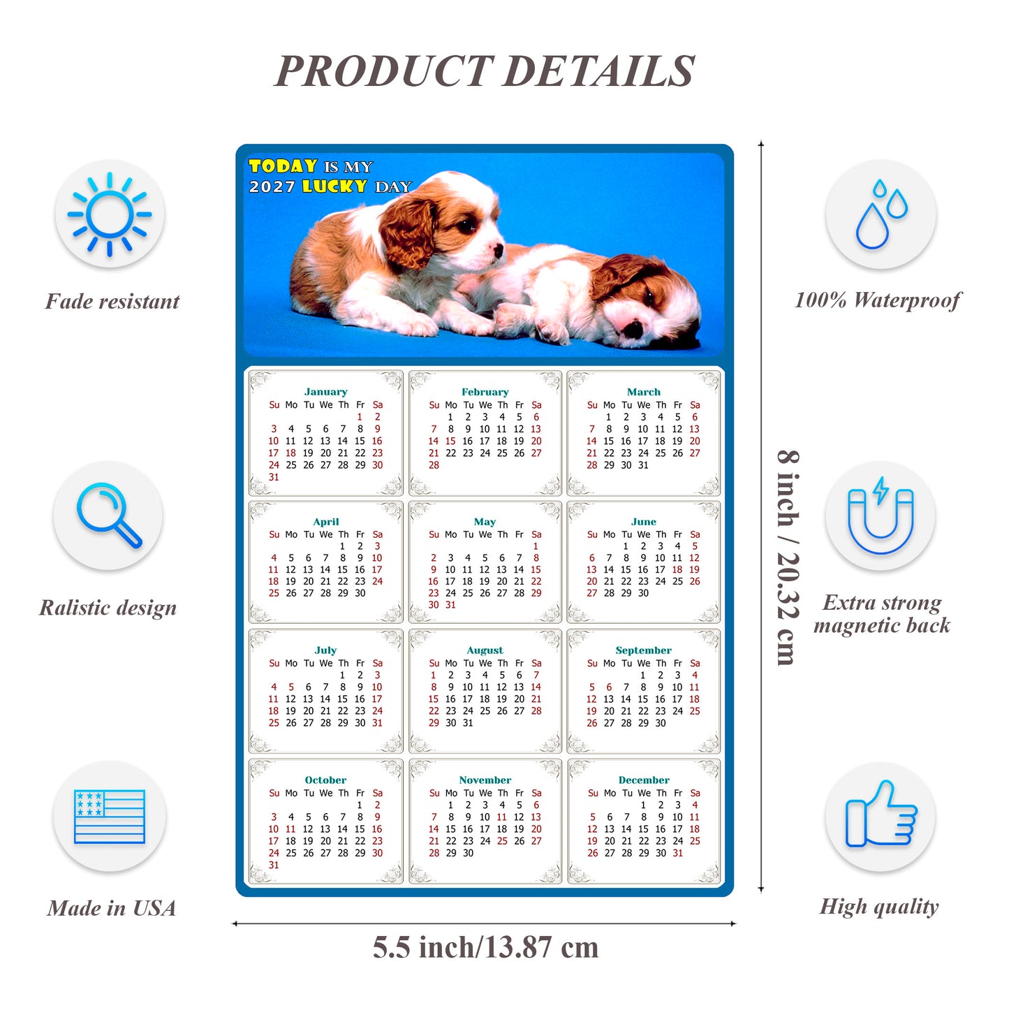 2027 Magnetic Calendar - Today is My Lucky Day (Fade, Tear, and Water Resistant)- Dogs Themed 011