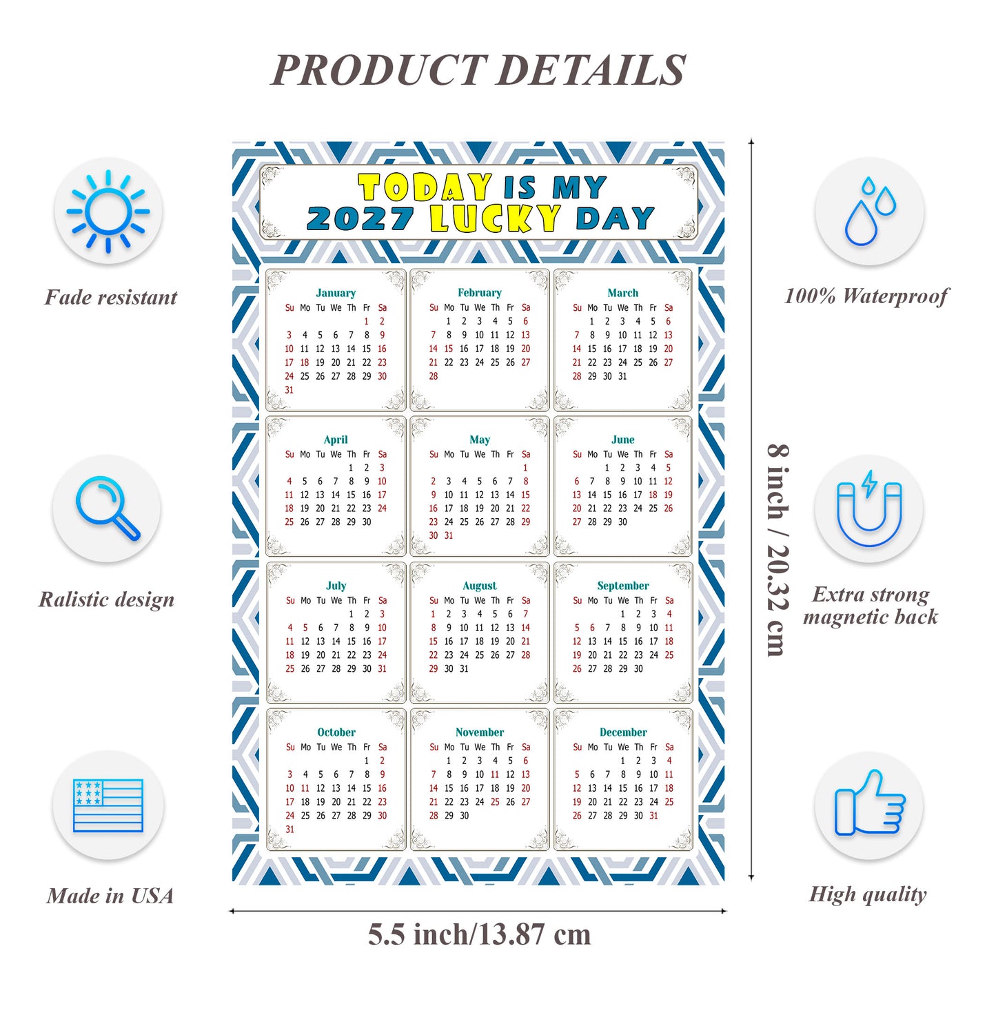 2027 Magnetic Calendar - Calendar Magnets - Today is my Lucky Day - (Fade, Tear, and Water Resistant) - Themed 038