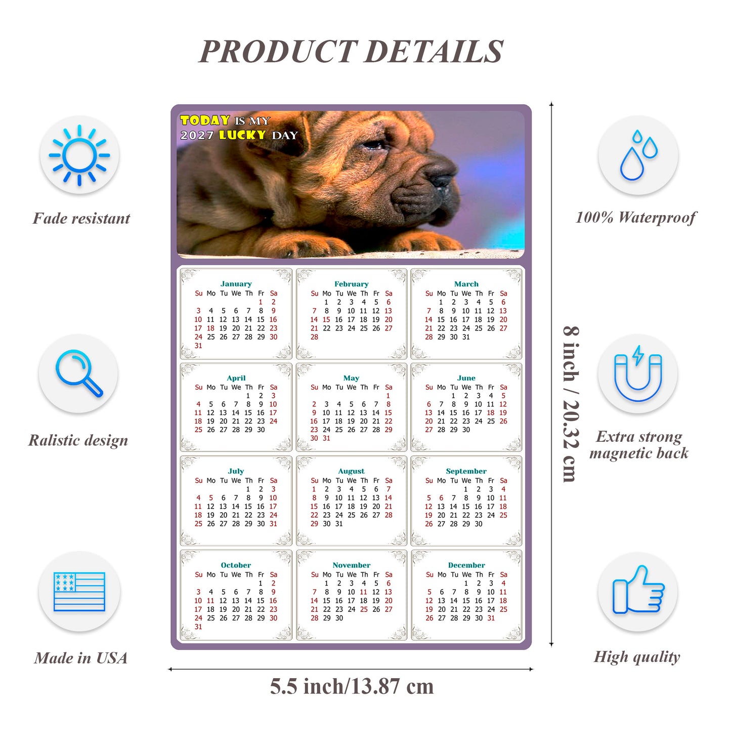 2027 Magnetic Calendar - Today is My Lucky Day (Fade, Tear, and Water Resistant)- Dogs Themed 012