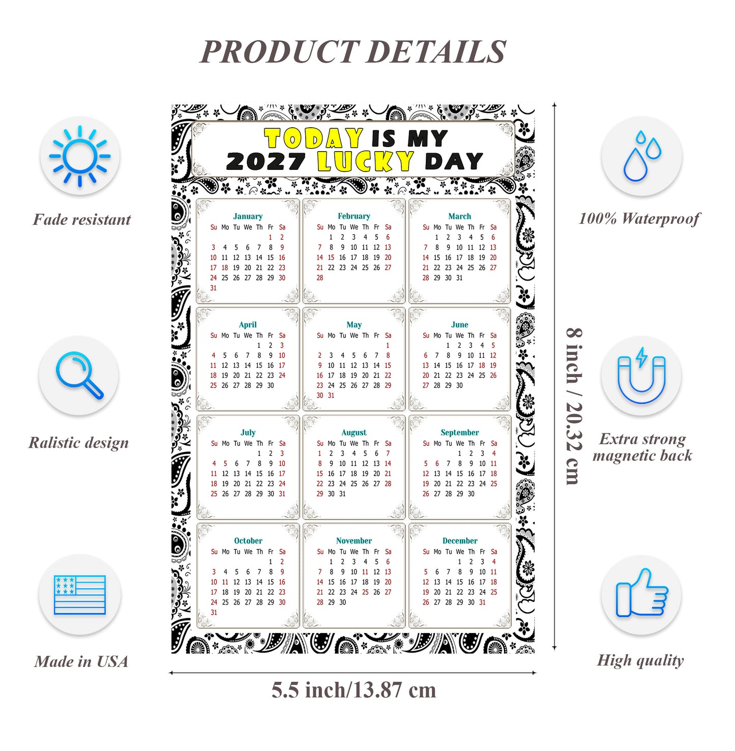 2027 Magnetic Calendar - Calendar Magnets - Today is my Lucky Day - (Fade, Tear, and Water Resistant) - Themed 040