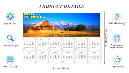 2027 Magnetic Calendar - Calendar Magnets - Today is My Lucky Day (Grand Tetons and Old Barn)