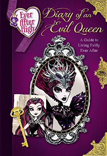 Ever After High: Diary of an Evil Queen: A Guide to Living Evilly .... Book