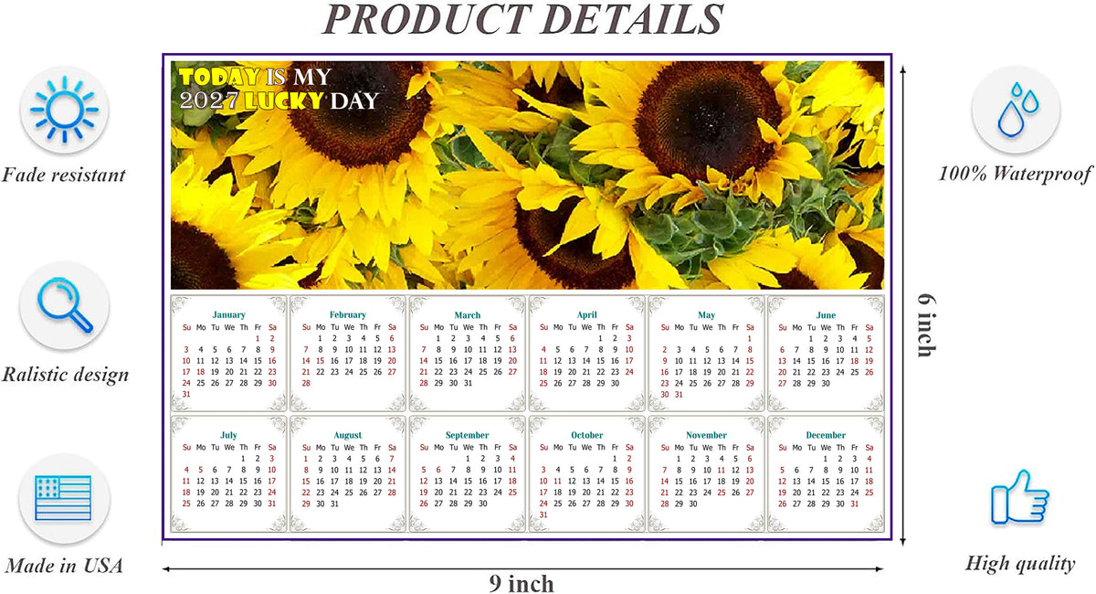 2027 Peel & Stick Calendar - Today is my Lucky Day - Removable - Sunflowers (9"x 6")