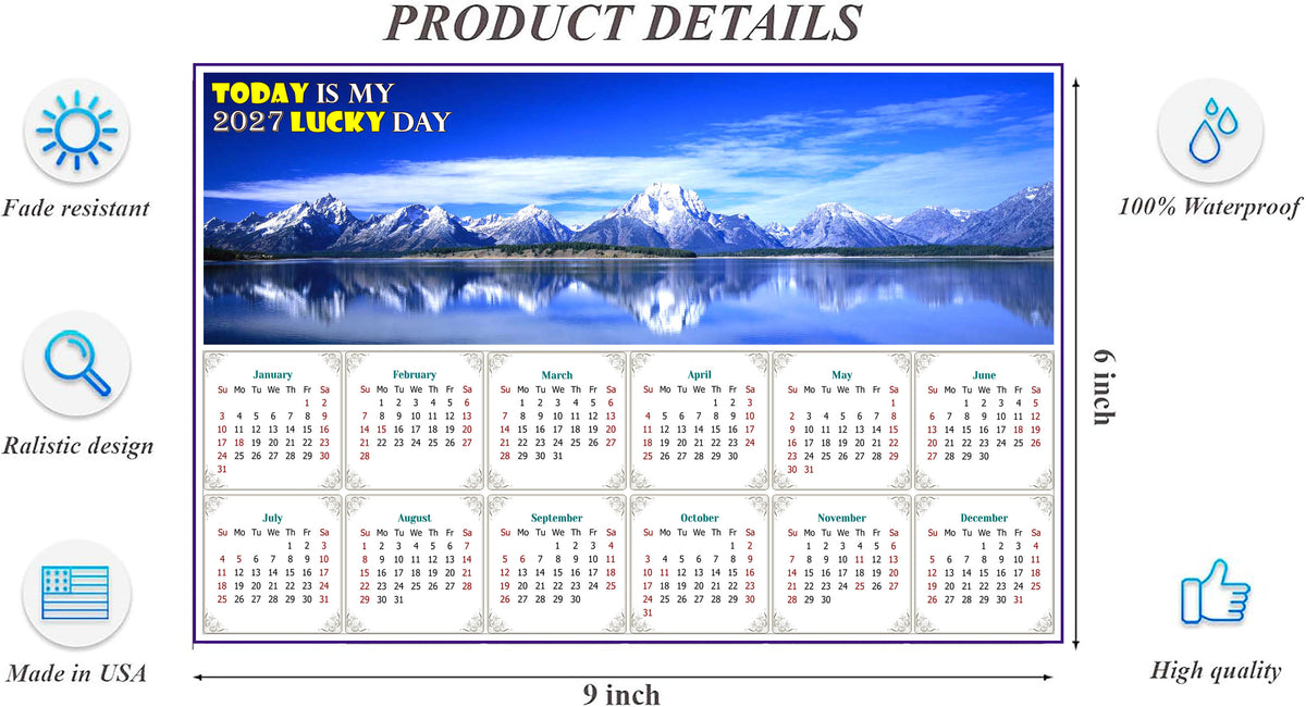 2027 Peel & Stick Calendar - Today is my Lucky Day - Removable - Jackson Lake Wyoming (9"x 6")