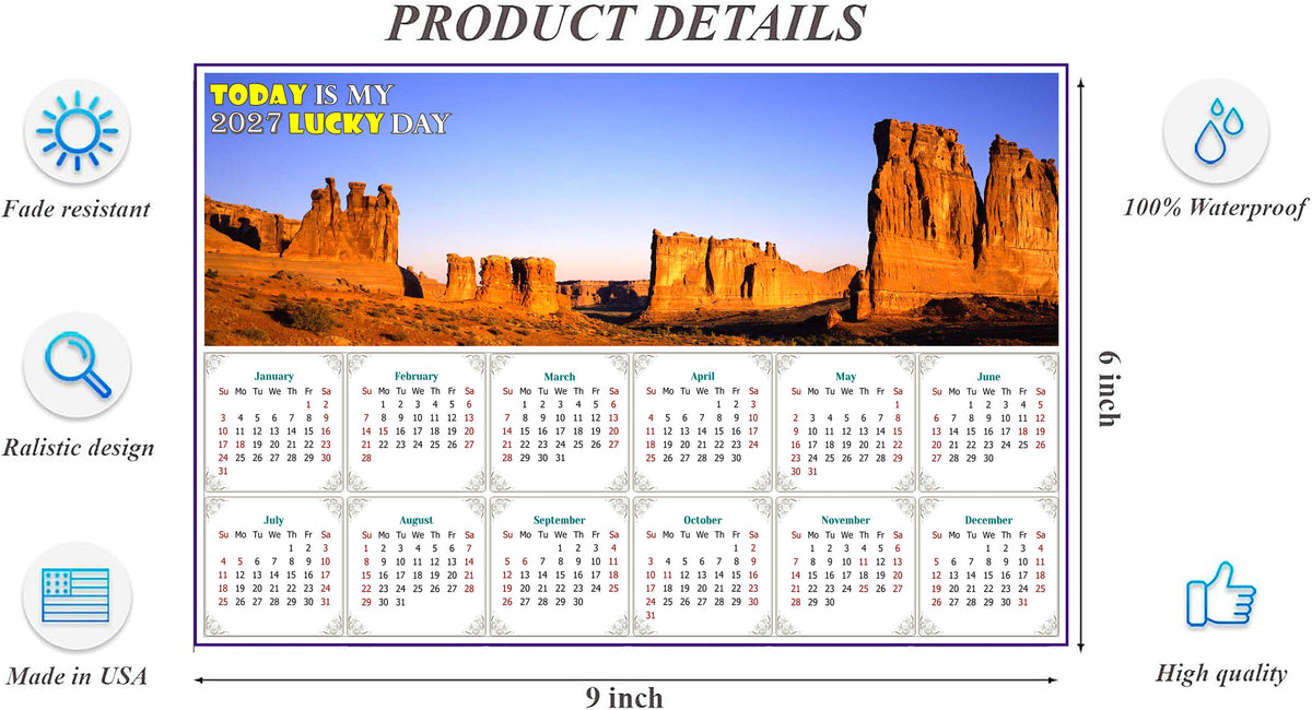 2027 Peel & Stick Calendar - Today is my Lucky Day - Removable - Arches National Park (9"x 6")