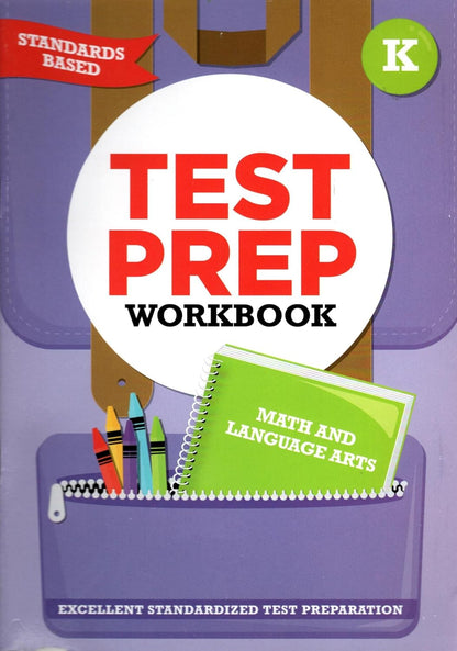 Kindergarten Grade Math & Language Arts Test Prep Workbook (Excellent Standardized Test Preparation)