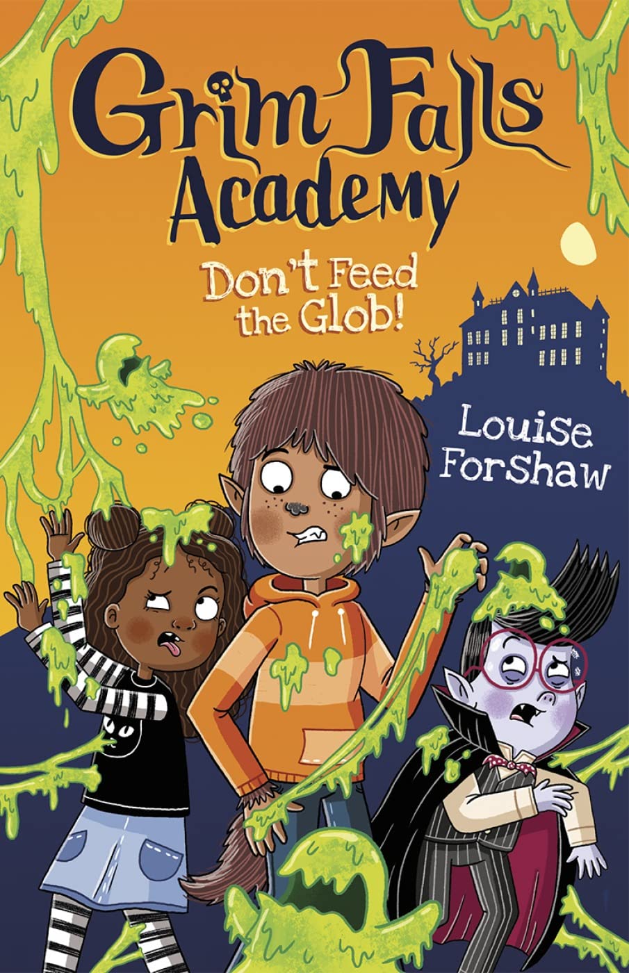 Don't Feed the Glob! (Grim Falls Academy) Paperback Book