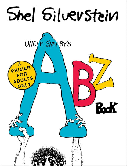 Uncle Shelby's ABZ Book: A Primer for Adults Only Paperback Book
