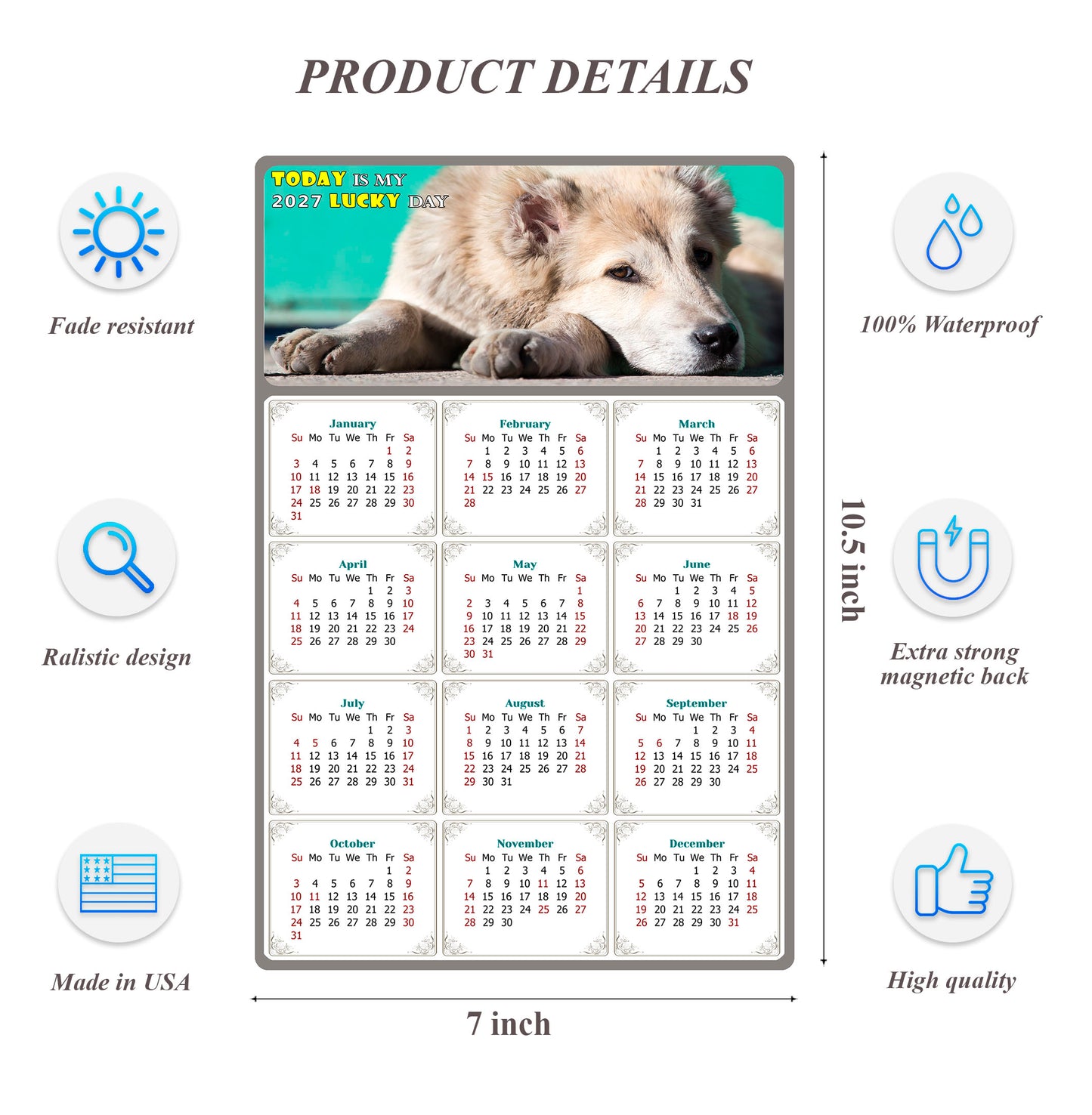 2027 Magnetic Calendar - Today is My Lucky Day (Fade, Tear, and Water Resistant)- Dogs Themed 015