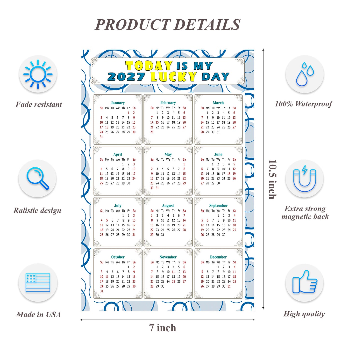 2027 Magnetic Calendar - Calendar Magnets - Today is my Lucky Day - (Fade, Tear, and Water Resistant) - Themed 034