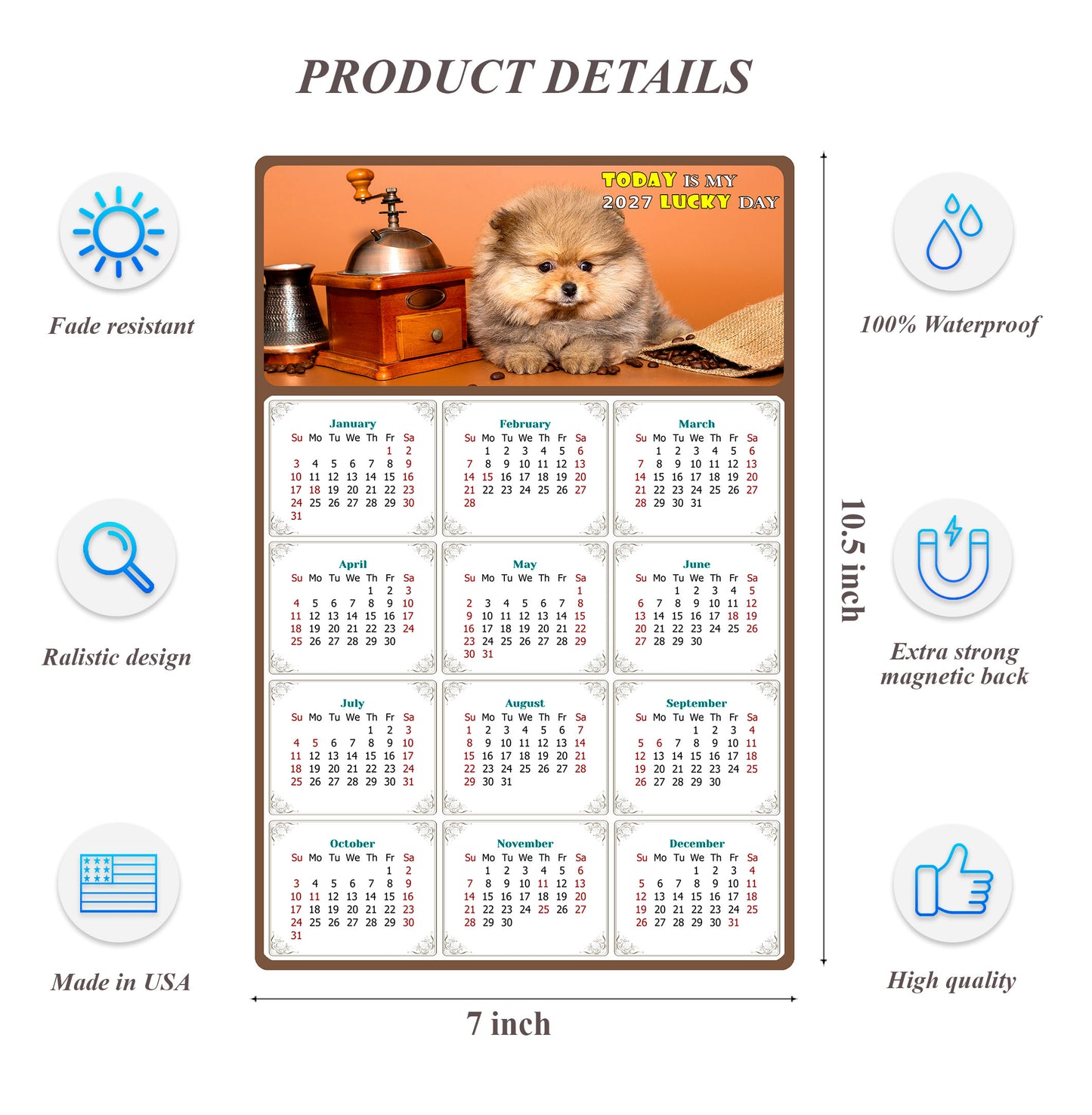 2027 Magnetic Calendar - Today is My Lucky Day (Fade, Tear, and Water Resistant)- Dogs Themed 019