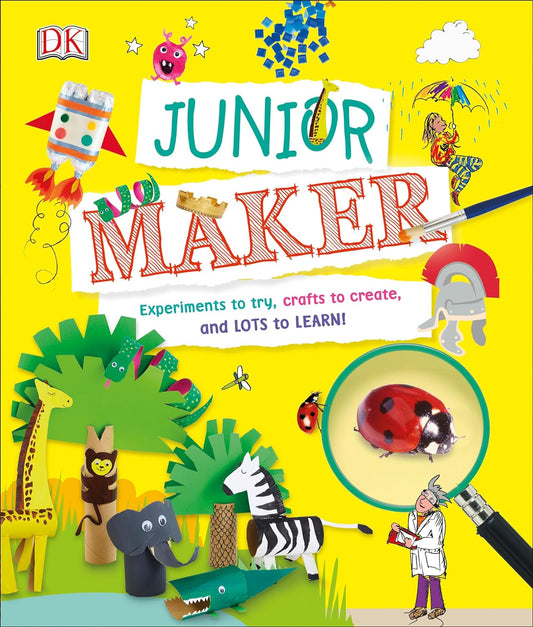 Junior Maker: Experiments to Try, Crafts to Create, and Lots to Learn! Hardcover Book