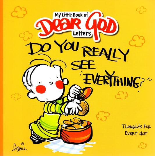Do You Really See "Everything"? - (My Little Book of Dear God Letters)