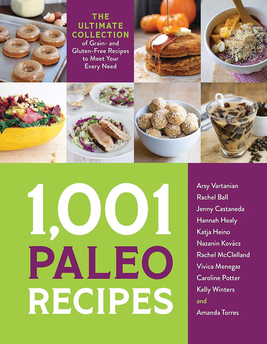 1,001 Paleo Recipes: The Ultimate Collection of Grain- and Gluten-Free. Cookbook
