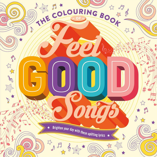 The Colouring Book of Feel-Good Songs (Mindful Colouring)