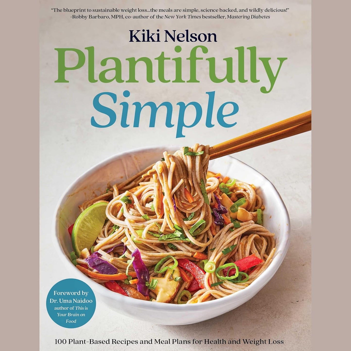 Plantifully Simple: 100 Plant-Based Recipes and Meal Plans. Cooking Book