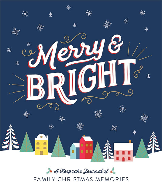 Merry and Bright : A Keepsake Journal of Family Christmas Memories. Book