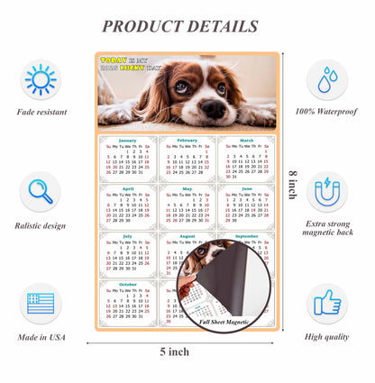 2025 Magnetic Calendar - Today is My Lucky Day (Fade, Tear, and Water Resistant)- Dogs Themed 01