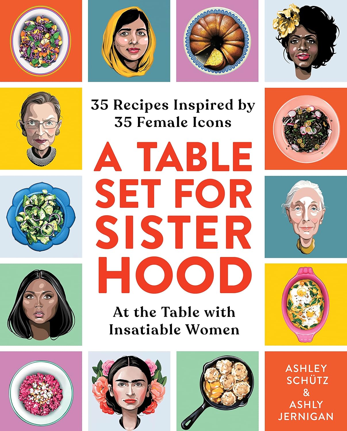 A Table Set for Sisterhood: 35 Recipes Inspired by 35 Female Icons. Book