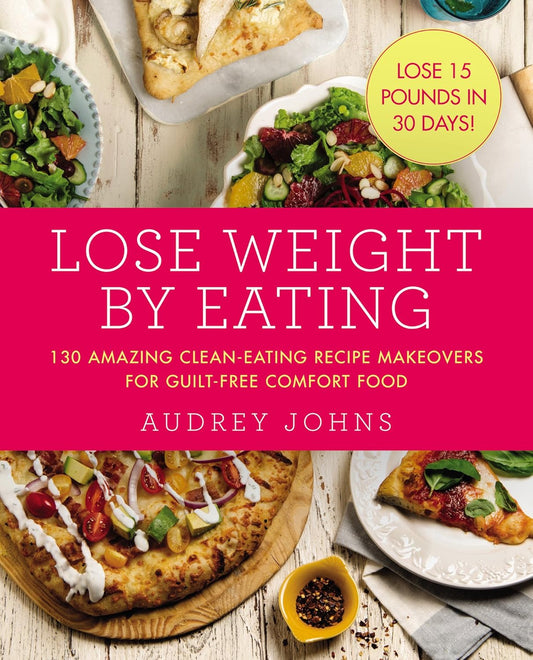 Lose Weight by Eating: Cooking Book