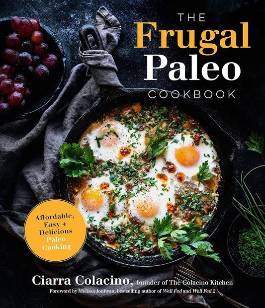 The Frugal Paleo Cookbook: Affordable, Easy & Delicious Paleo Cooking. Book
