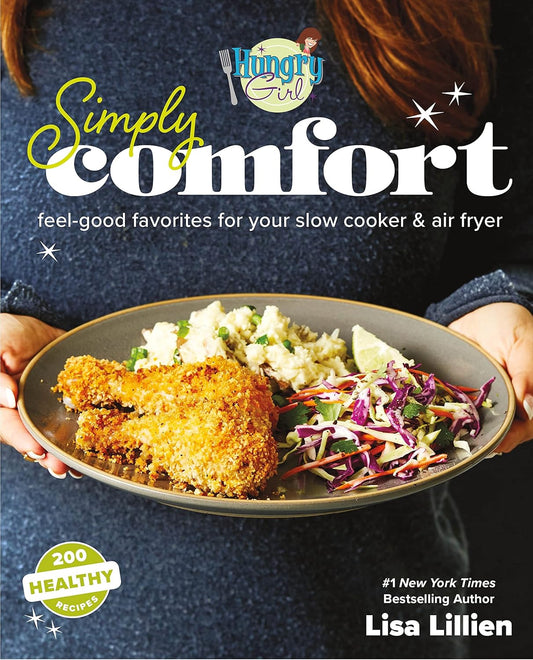 Hungry Girl Simply Comfort: Feel-Good Favorites for Your Slow Cooker Book