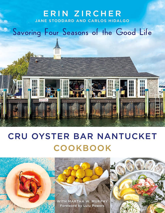 CRU Oyster Bar Nantucket Cookbook. Hardcover Book