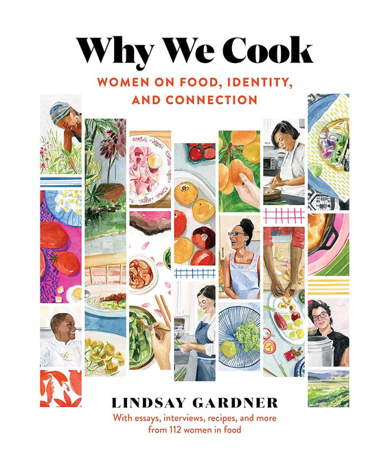 Why We Cook: Women on Food, Identity, and Connection Hardcover Book