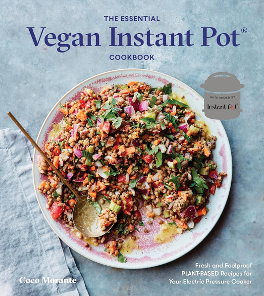The Essential Vegan Instant Pot Cookbook. Hardcover Book